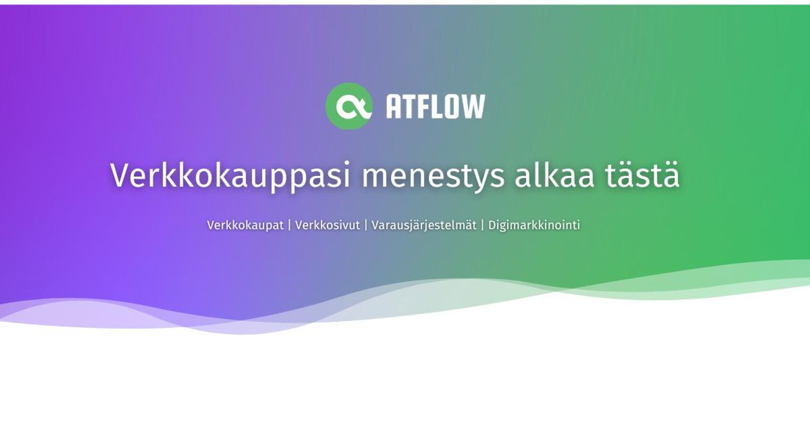 ATFlow-br&auml;ndibanneri, jossa lukee 'Verkkokauppasi menestys alkaa t&auml;st&auml;' ja yrityksen tarjoamat palvelut: Verkkokaupat, Verkkosivut, Varausj&auml;rjestelm&auml;t, Digimarkkinointi. Tausta on violetti-vihre&auml; liukuv&auml;ri.